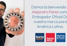 Alejandro Pérez Nombrado Embajador de Marca de Bearing News, BearingCloud y Bearing & Power Transmission Meetings en América Latina