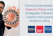 Alejandro Pérez Nombrado Embajador de Marca de Bearing News, BearingCloud y Bearing & Power Transmission Meetings en América Latina